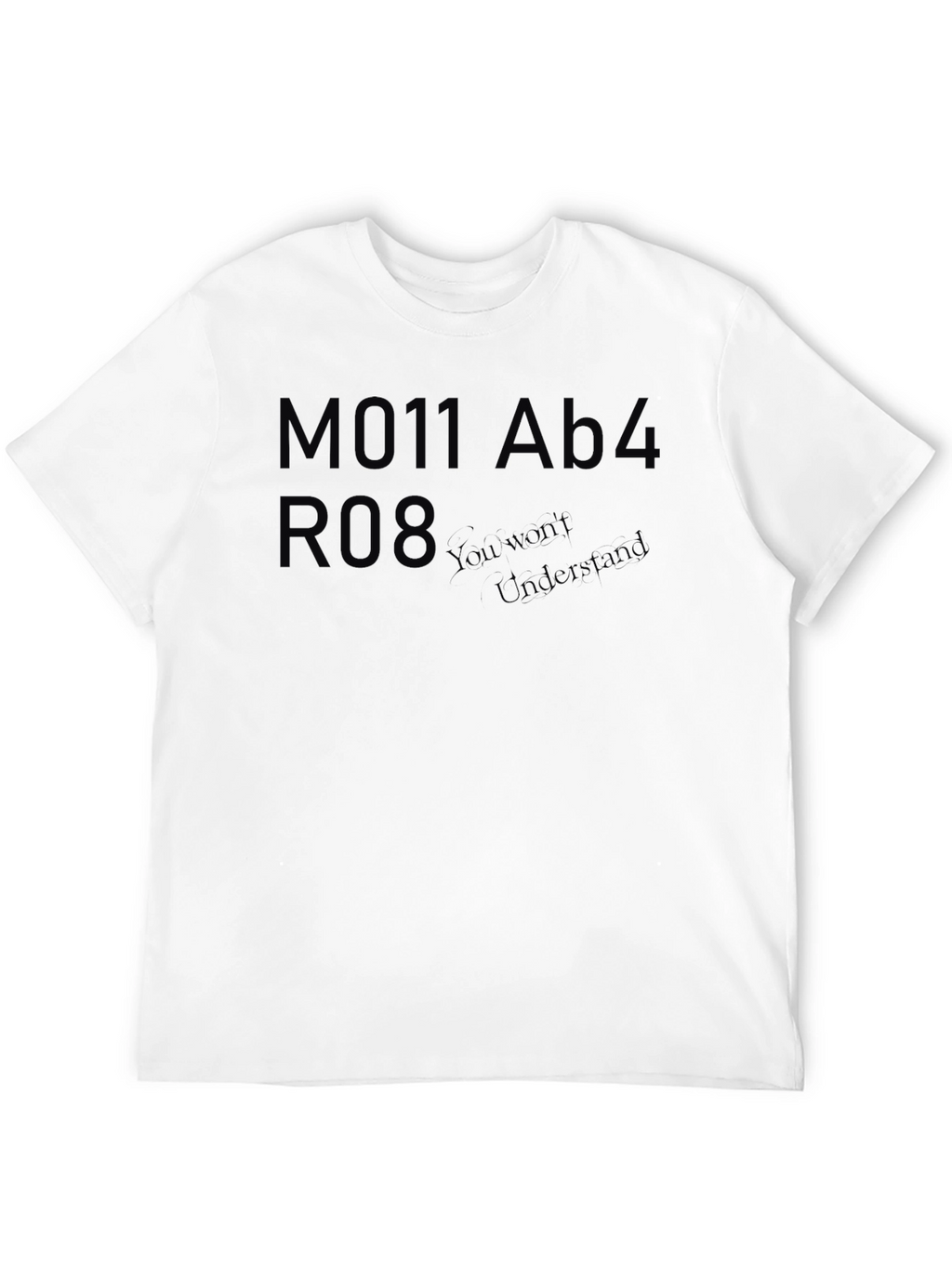 Mysterious Code Graphic Tee - You wont Understand