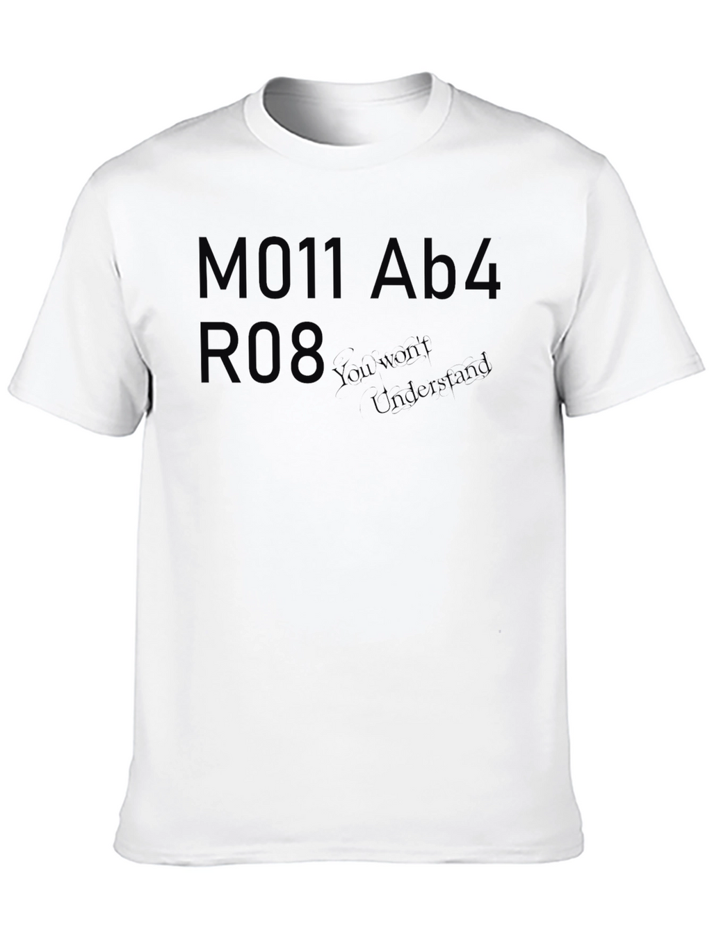 Mysterious Code Graphic Tee - You wont Understand