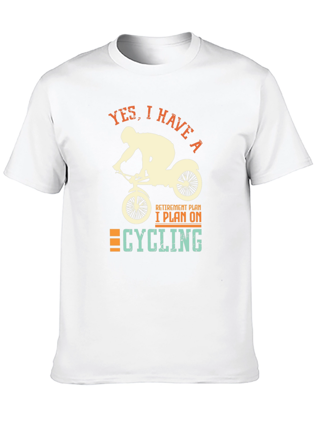 Cycling Retirement Plan Graphic T-Shirt