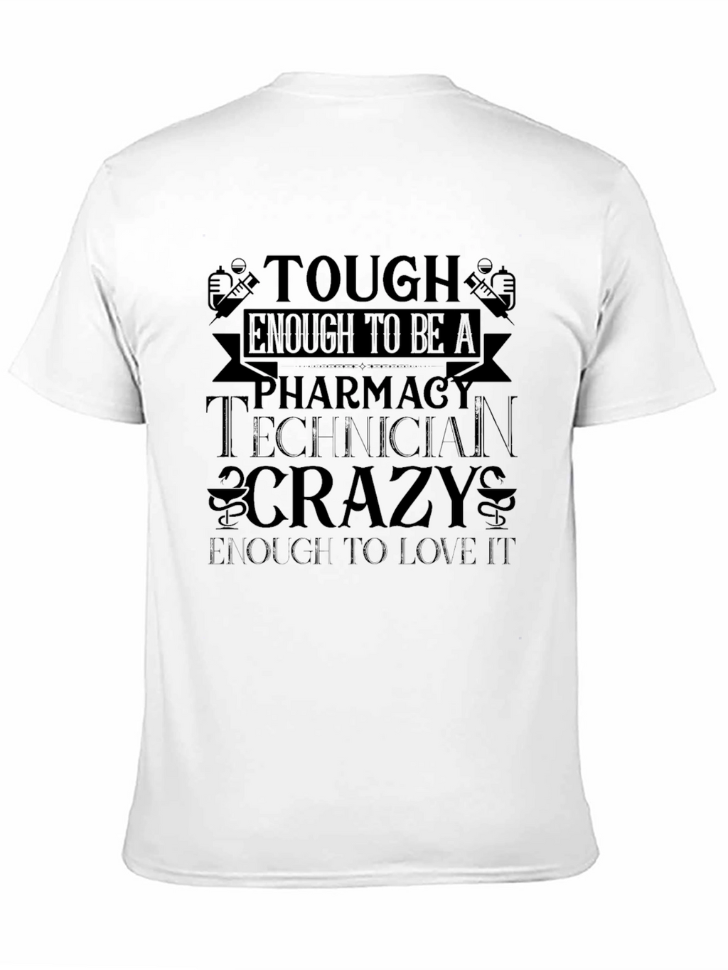 Tough Enough Pharmacy Technician Black T-Shirt