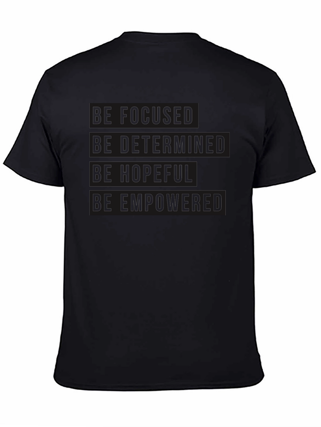 Motivational Black T-Shirt - Be Focused Determined Hopeful