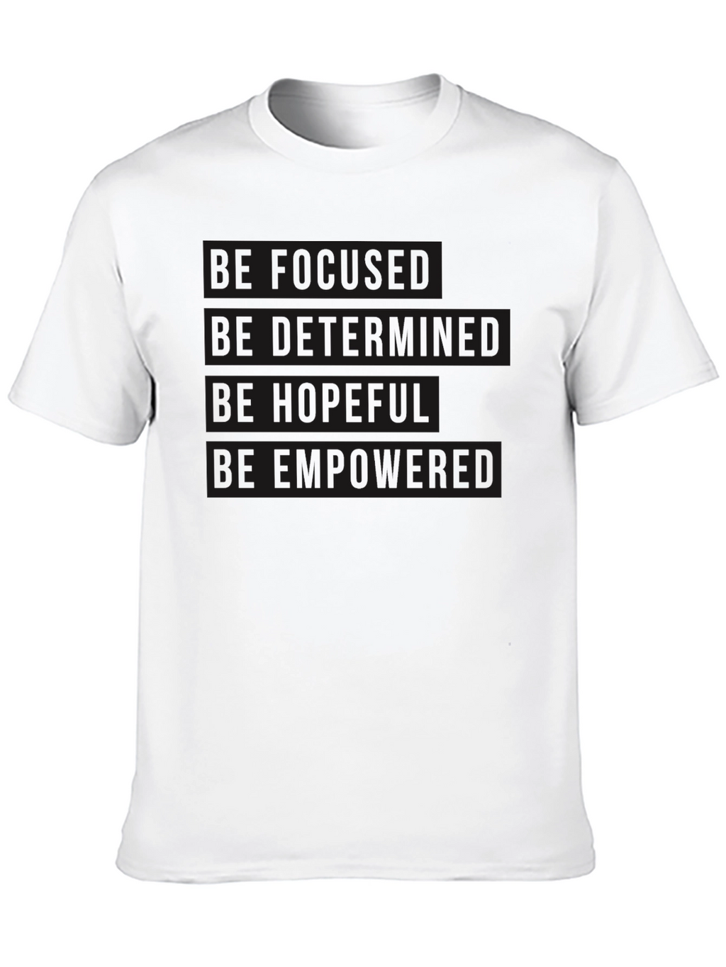 Motivational Black T-Shirt - Be Focused Determined Hopeful