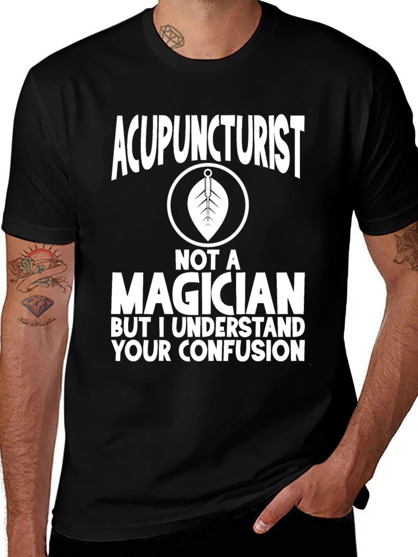 Acupuncturist Humor Tee: Not A Magician T-Shirt