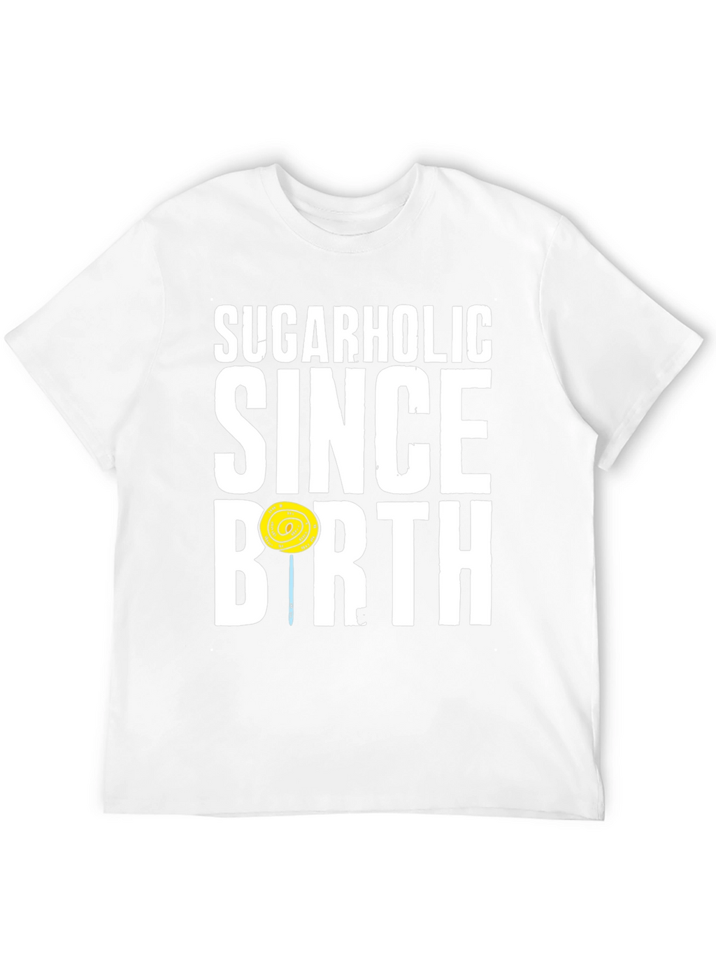 Sugarholic Since Birth Graphic Tee