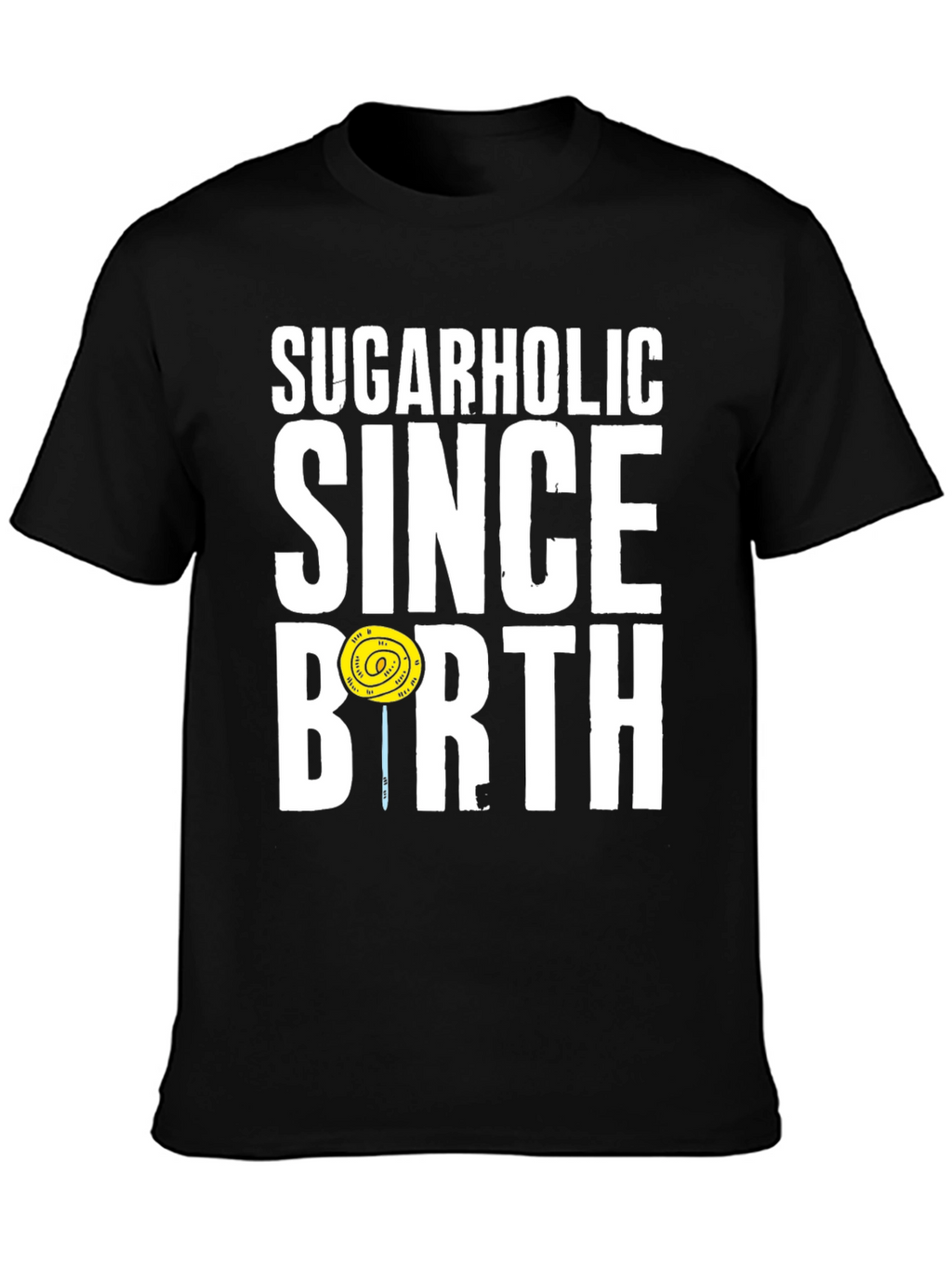 Sugarholic Since Birth Graphic Tee