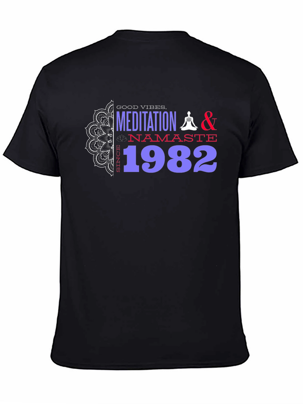 Meditation & Namaste Since 1982 Black T-Shirt