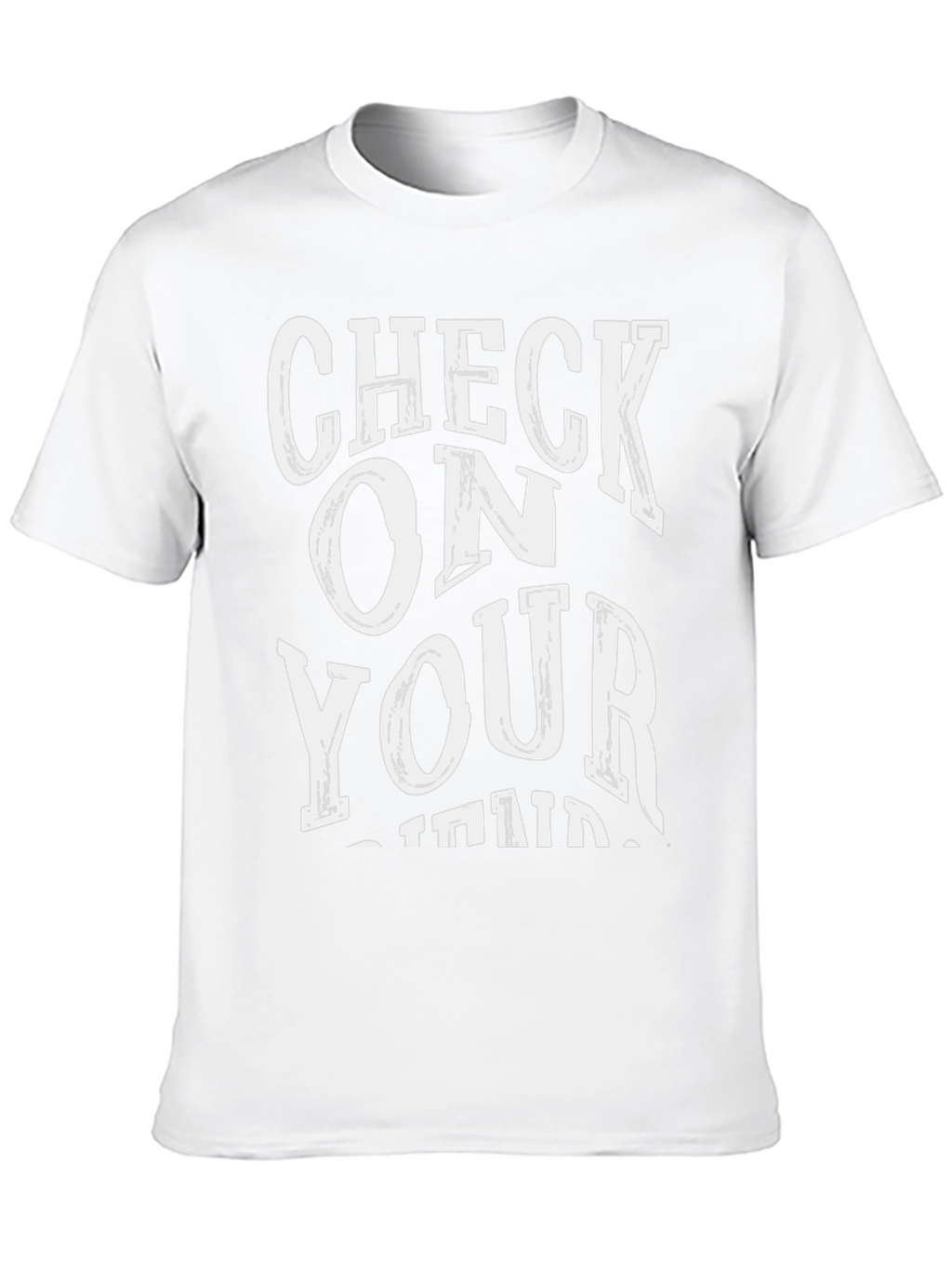 Check on Your Strong Friends Graphic Tee