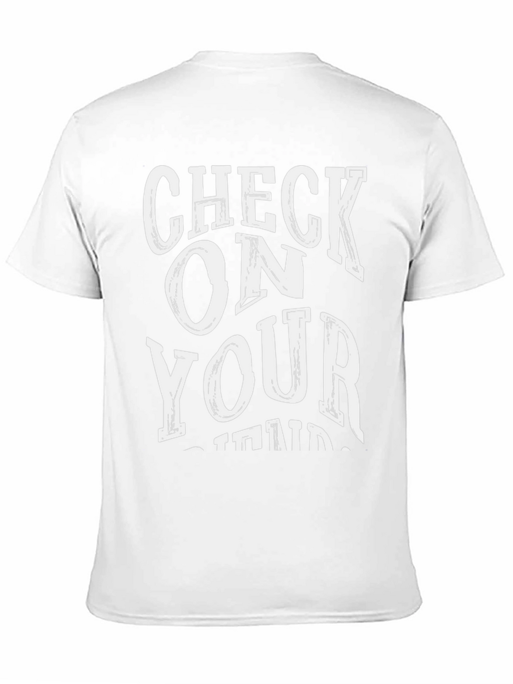 Check on Your Strong Friends Graphic Tee