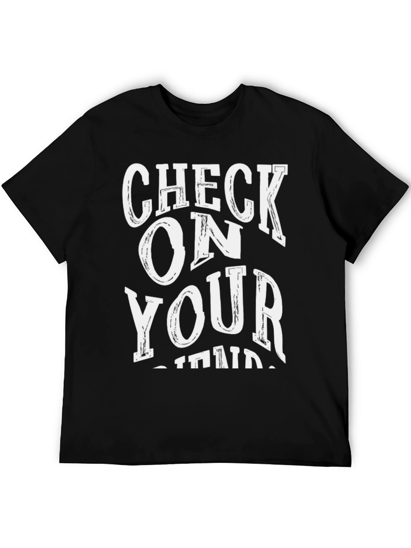 Check on Your Strong Friends Graphic Tee