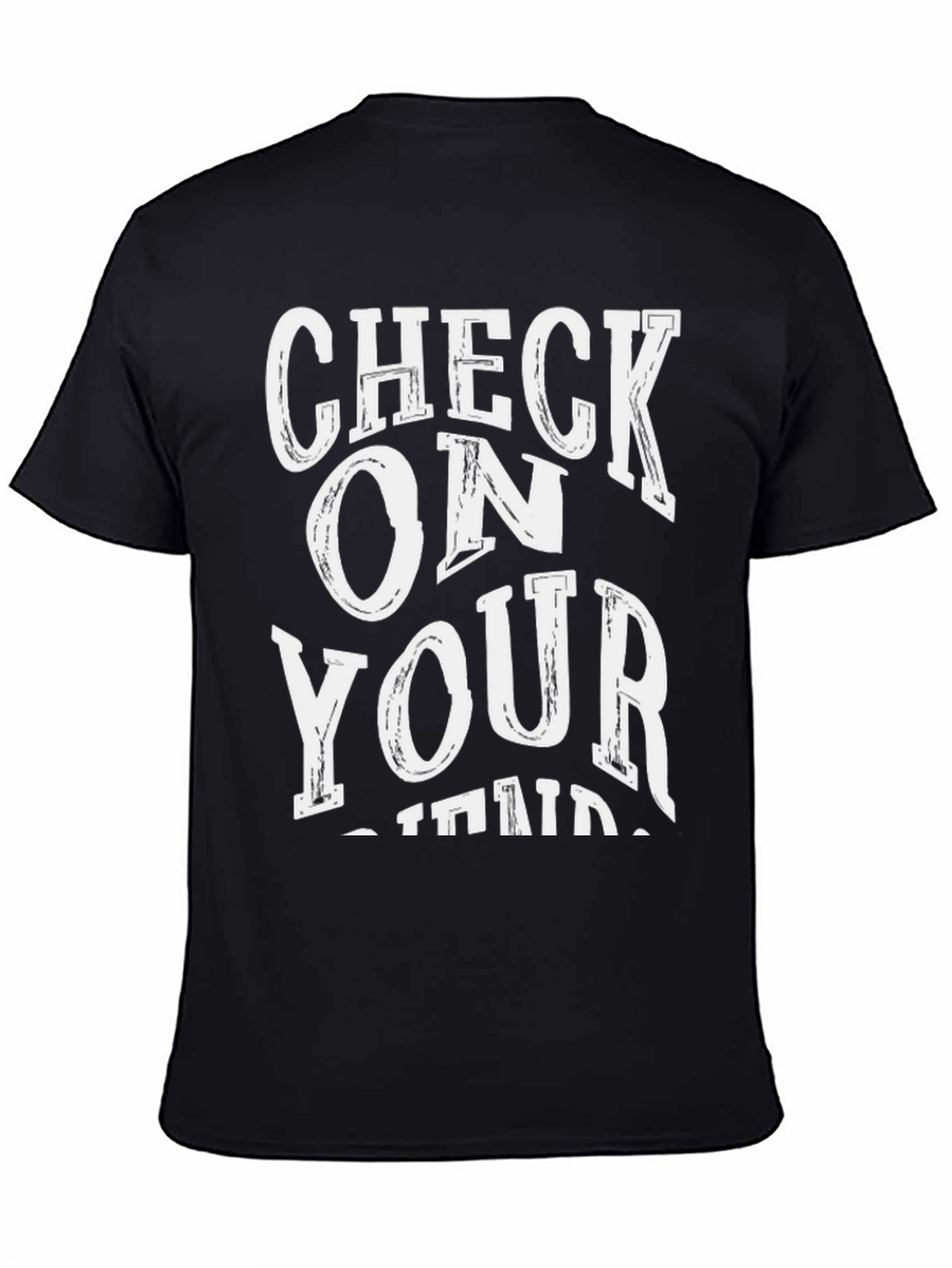 Check on Your Strong Friends Graphic Tee