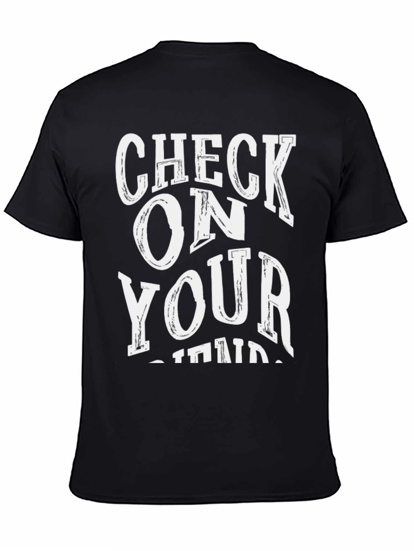 Check on Your Strong Friends Graphic Tee