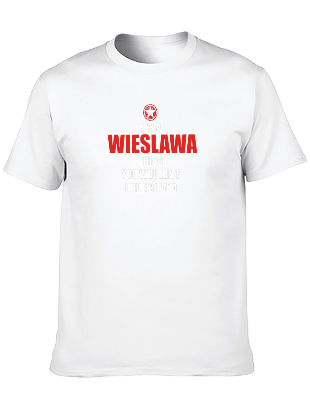 Its a Wieslawa Thing T-Shirt