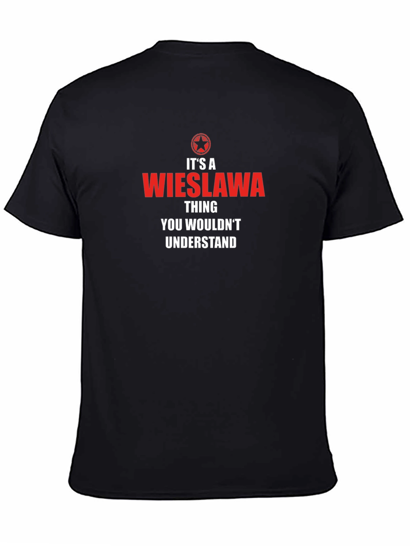 Its a Wieslawa Thing T-Shirt