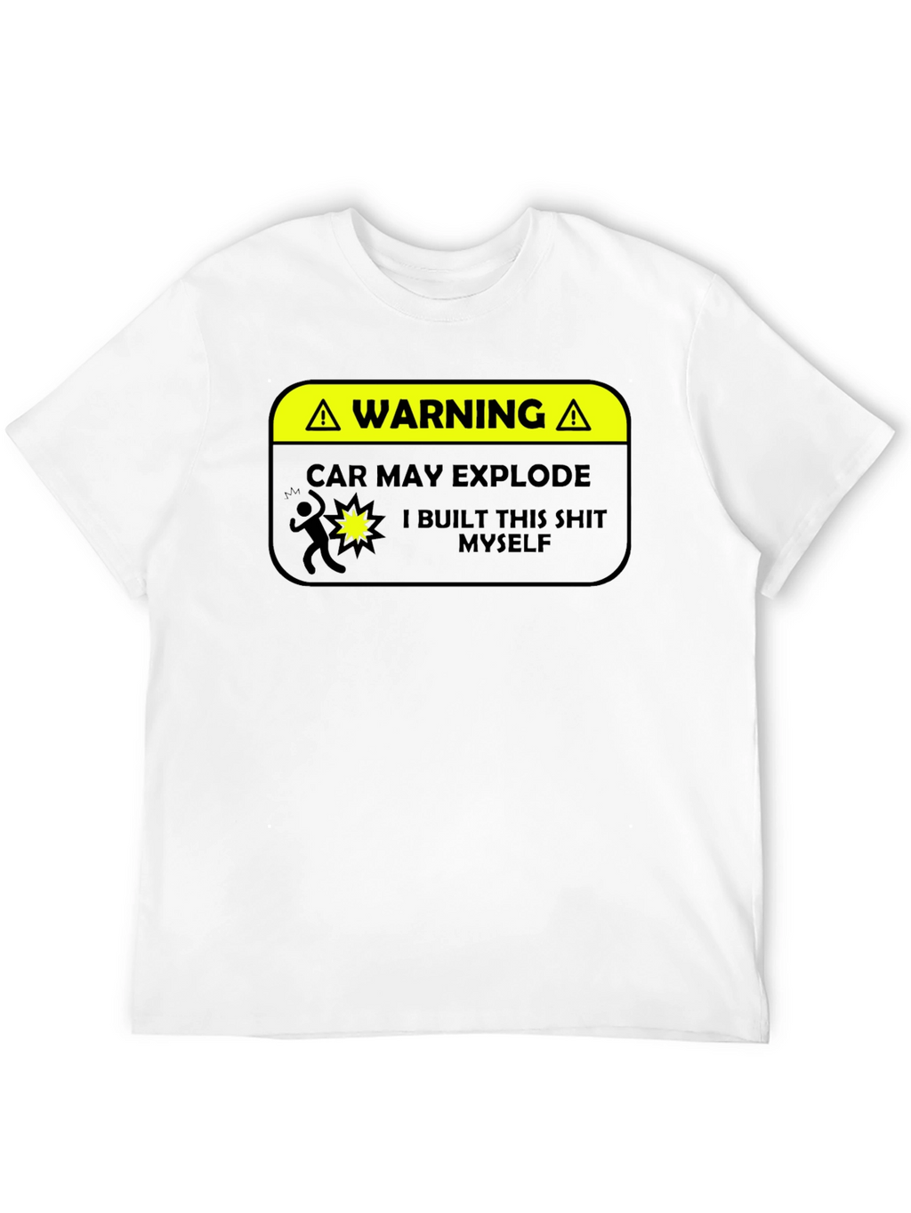 Warning: Car May Explode Funny Graphic T-Shirt