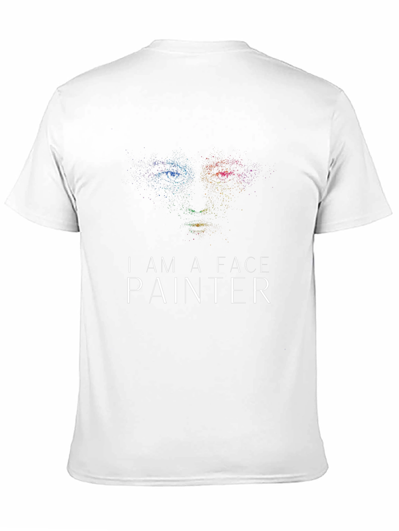 I Am A Face Painter Graphic T-Shirt