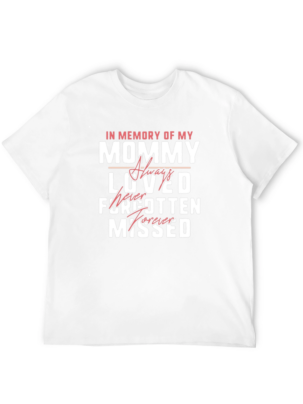 In Memory Of My Mommy T-Shirt