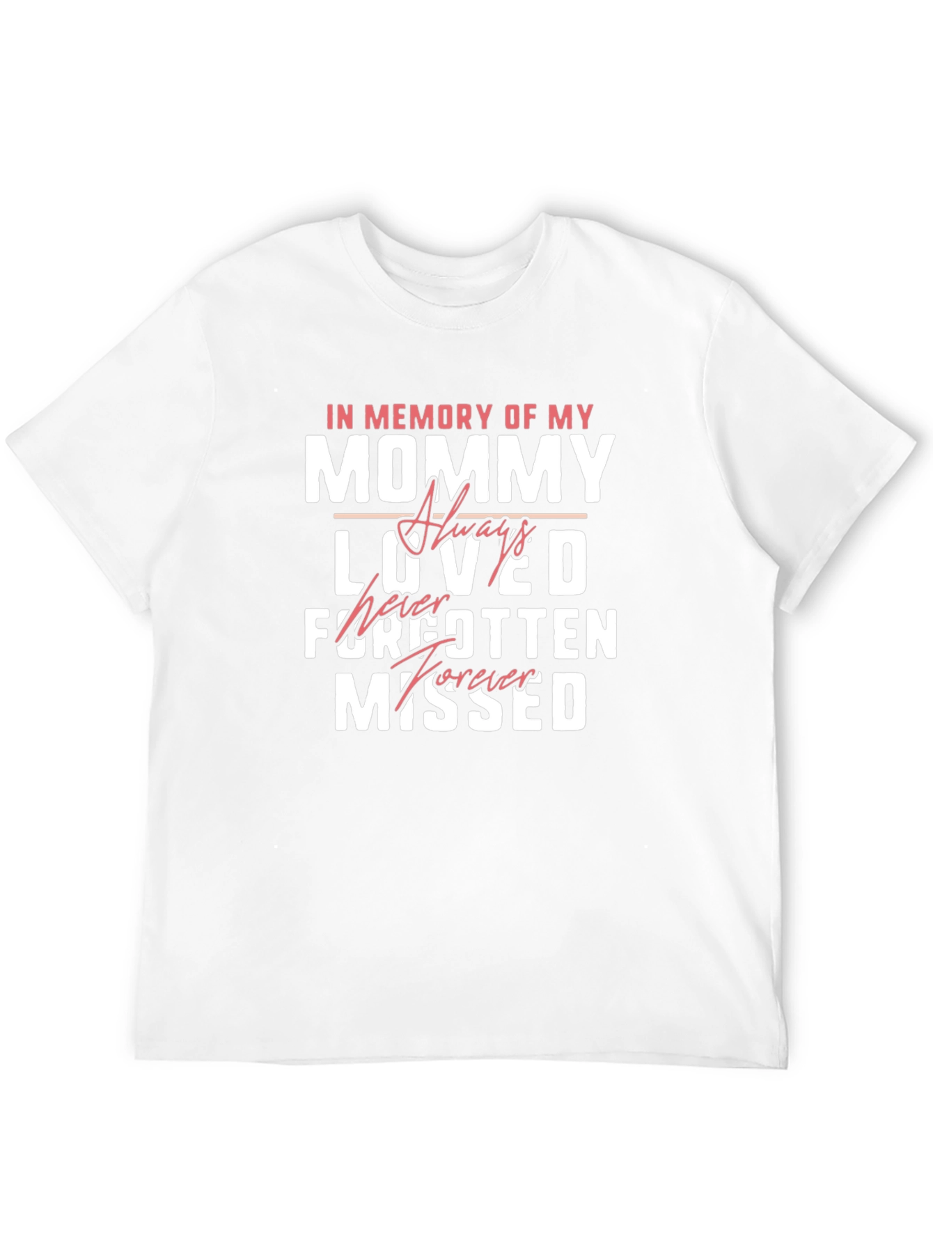 In Memory Of My Mommy T-Shirt