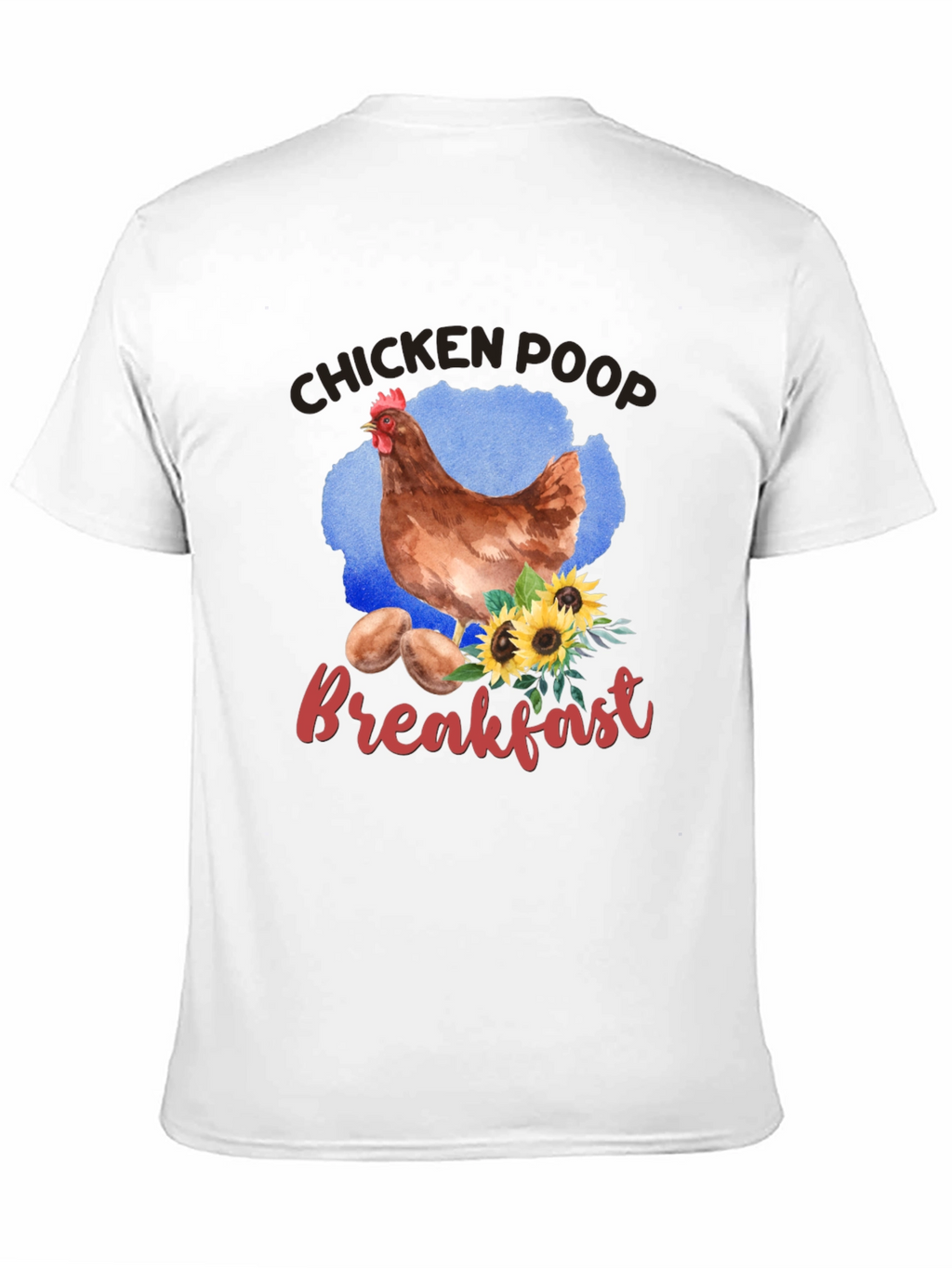Chicken Poop Breakfast Graphic T-Shirt