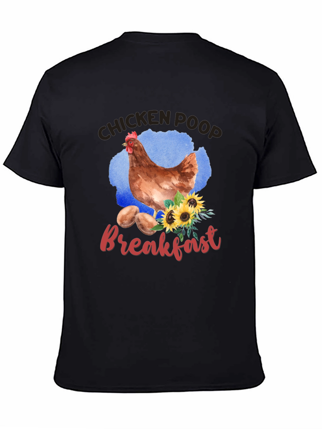 Chicken Poop Breakfast Graphic T-Shirt