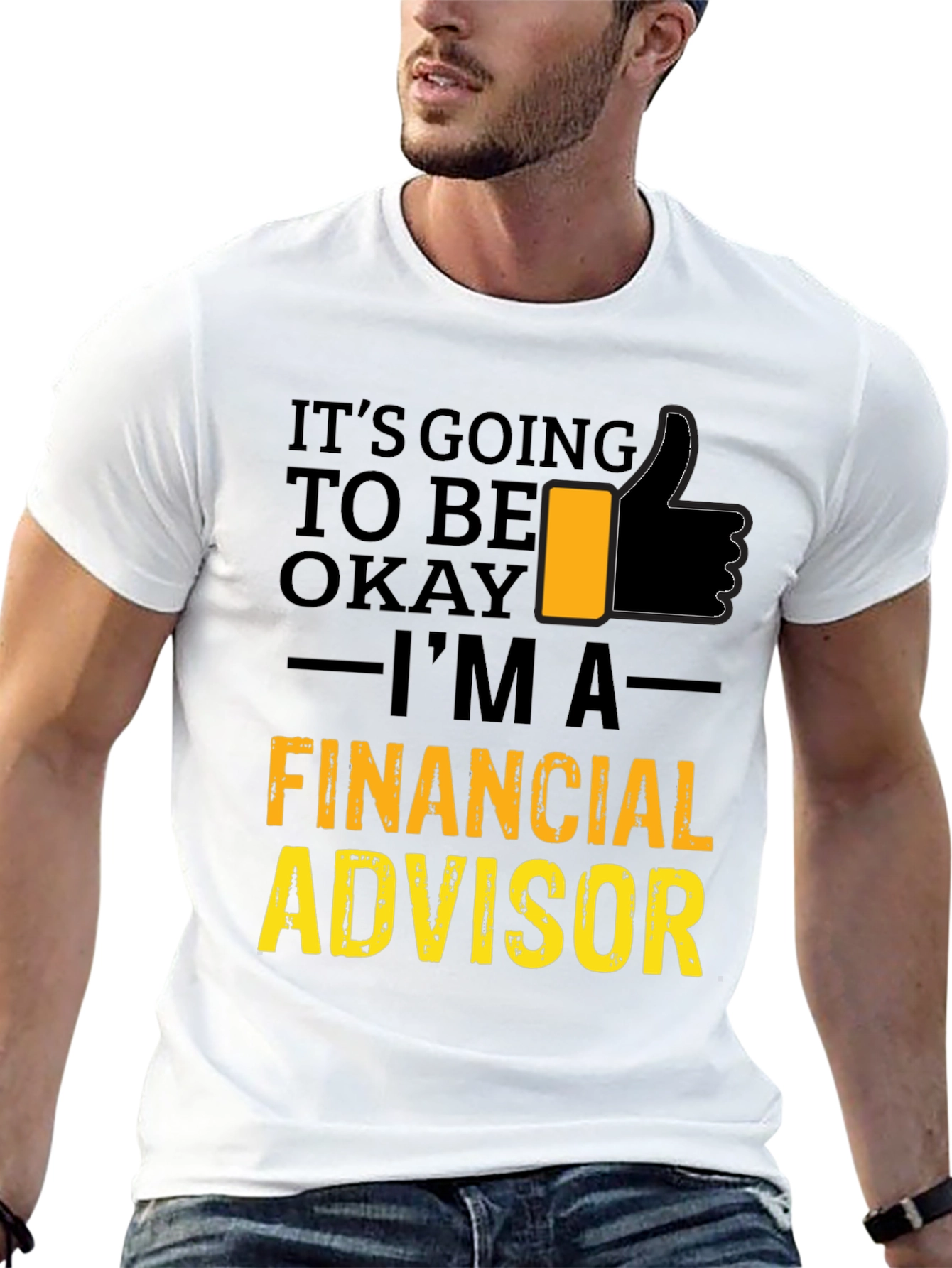 Financial Advisor T-Shirt - Its Going To Be Okay