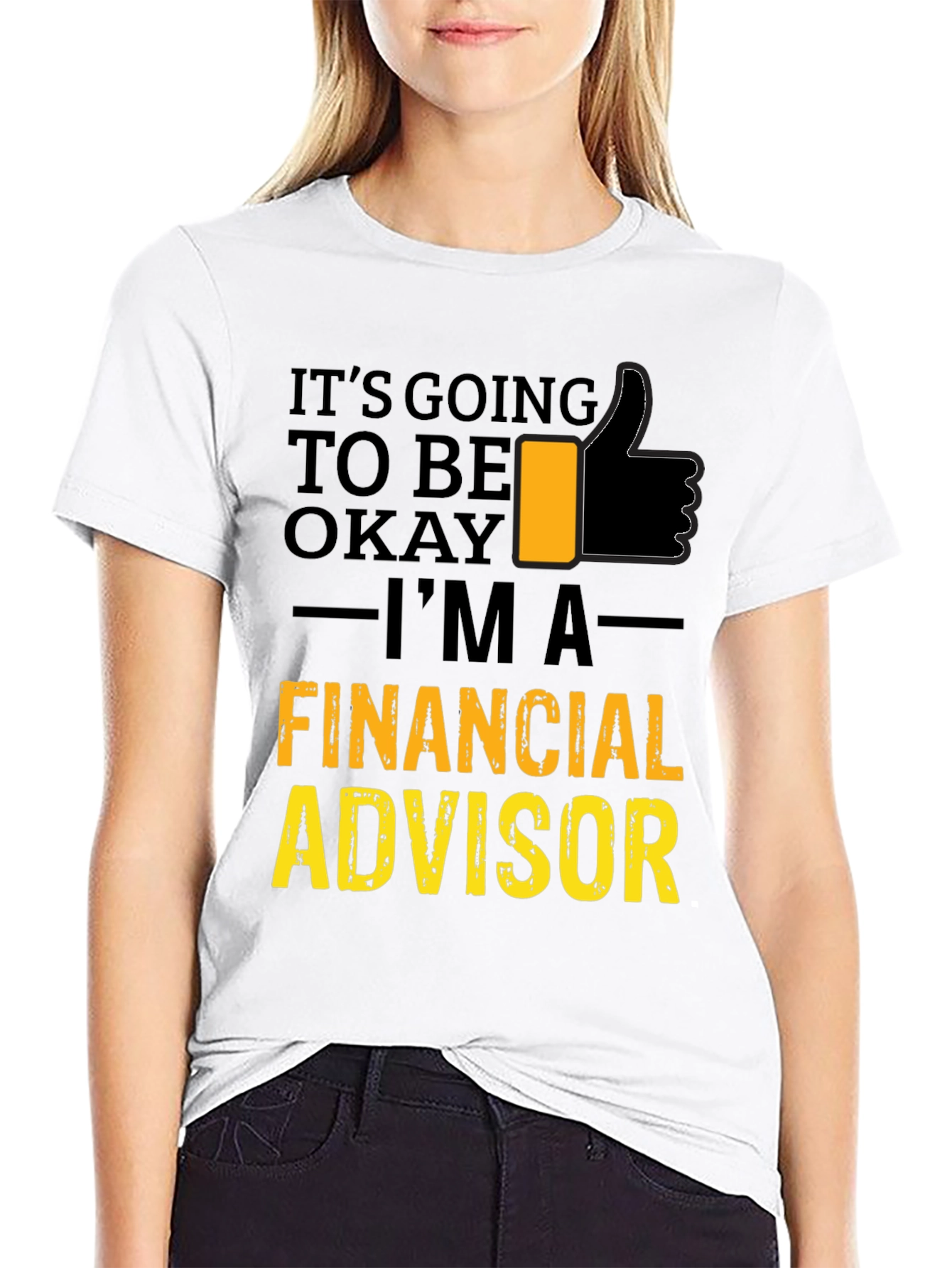 Financial Advisor T-Shirt - Its Going To Be Okay