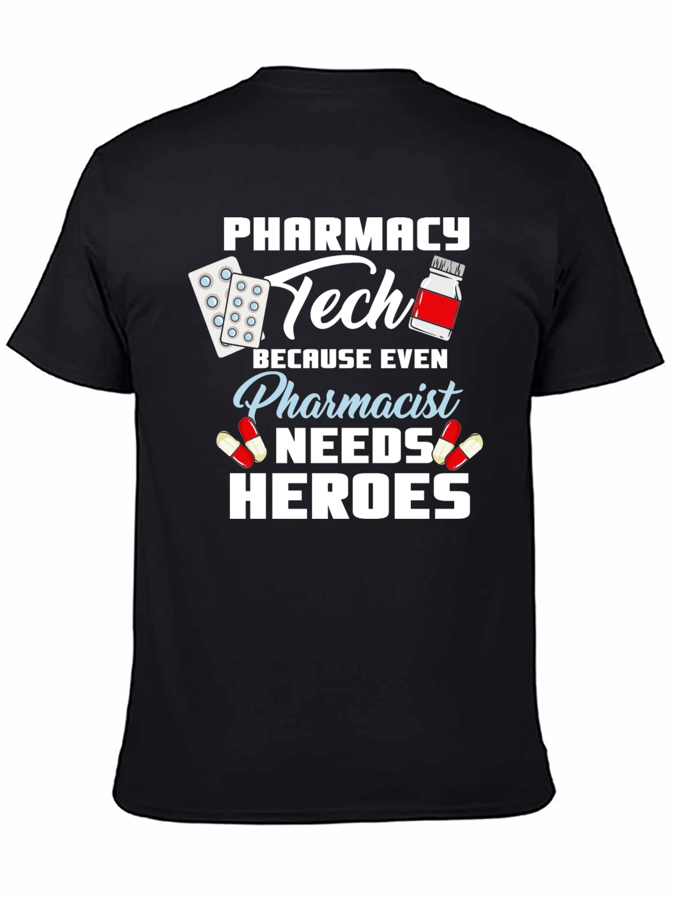 Pharmacy Tech Hero T-Shirt - Pharmacist Appreciation Gift