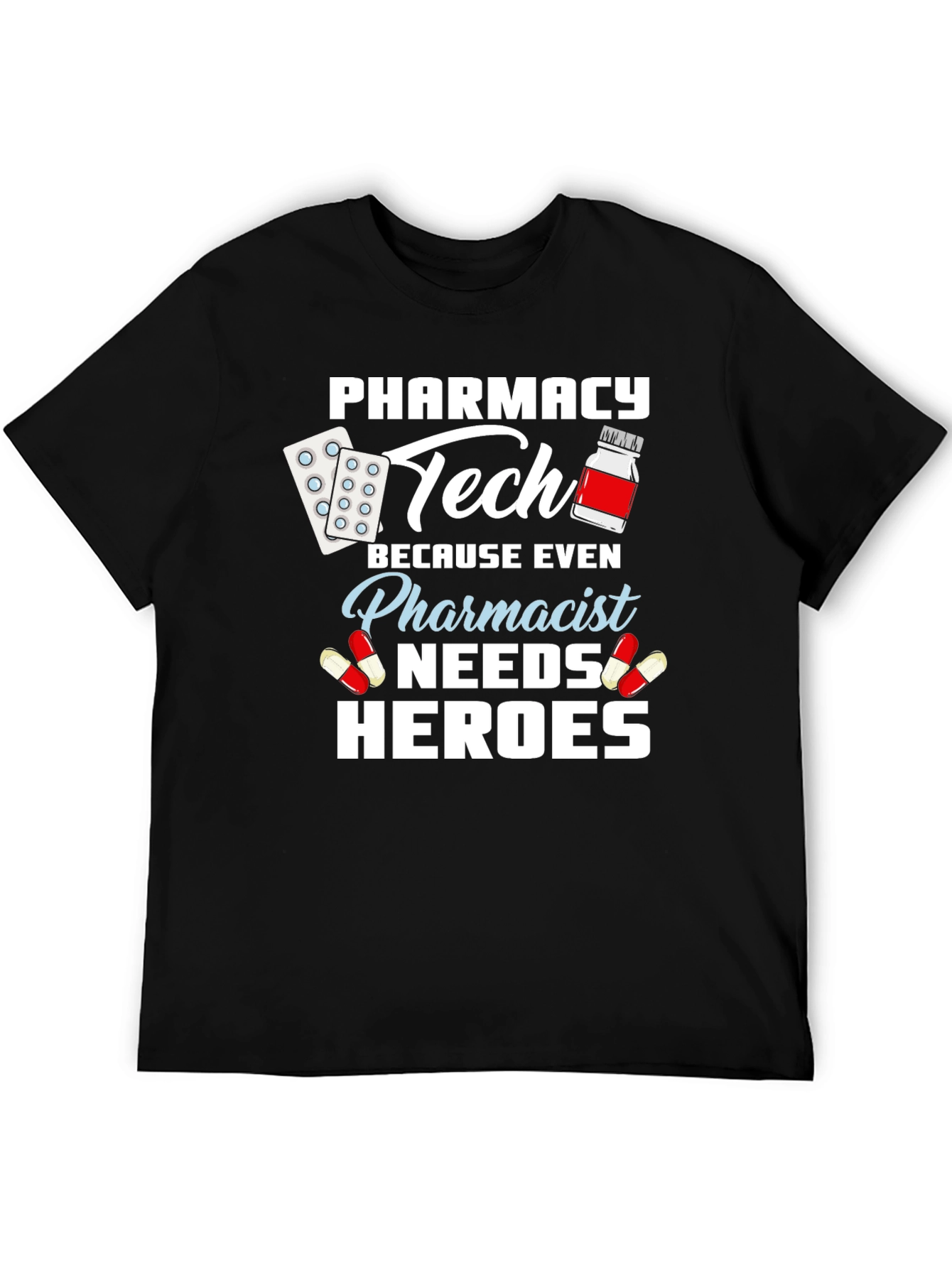 Pharmacy Tech Hero T-Shirt - Pharmacist Appreciation Gift