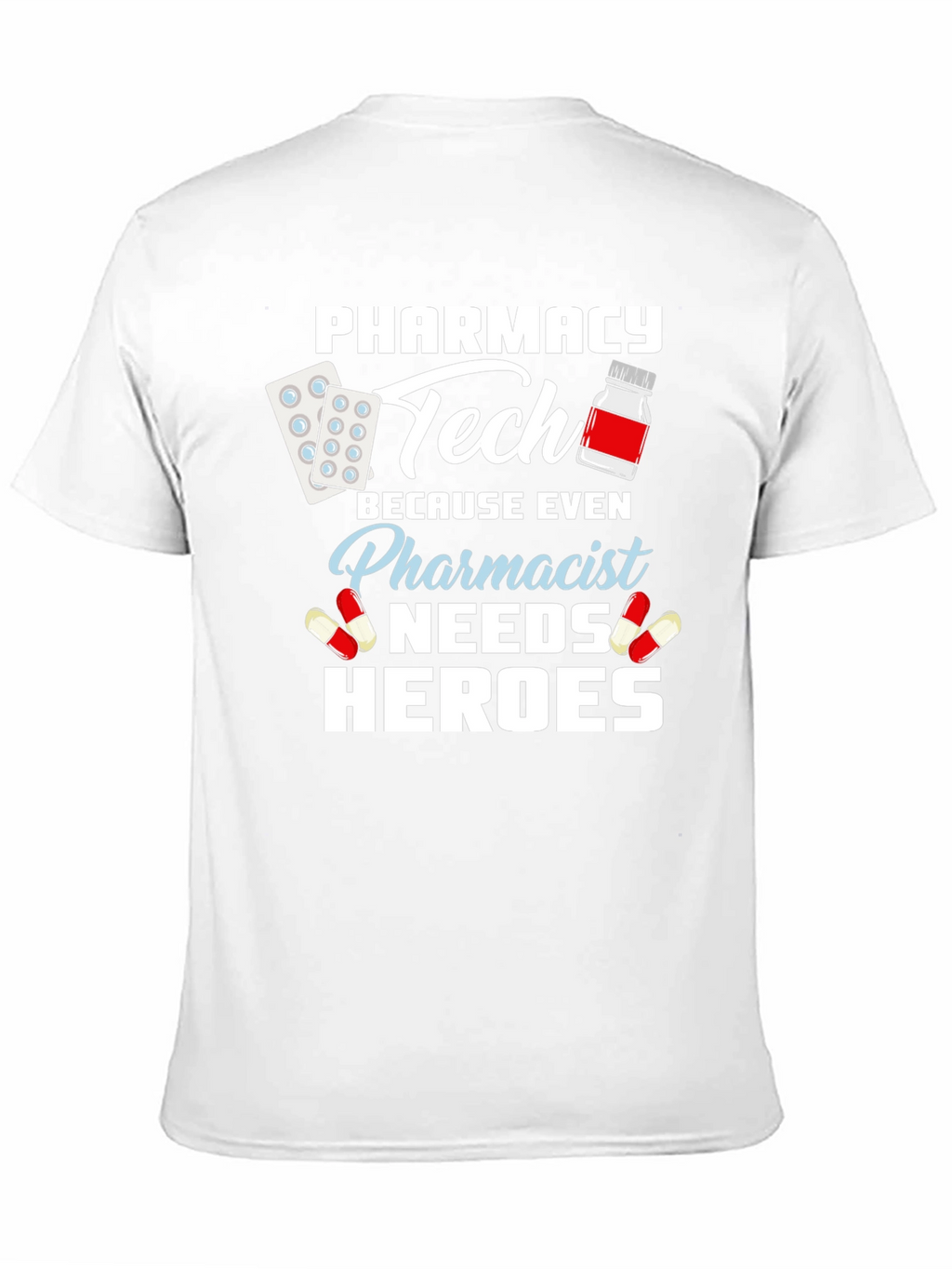 Pharmacy Tech Hero T-Shirt - Pharmacist Appreciation Gift