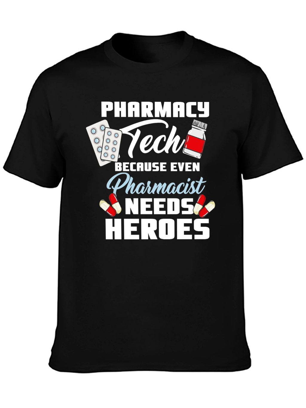 Pharmacy Tech Hero T-Shirt - Pharmacist Appreciation Gift