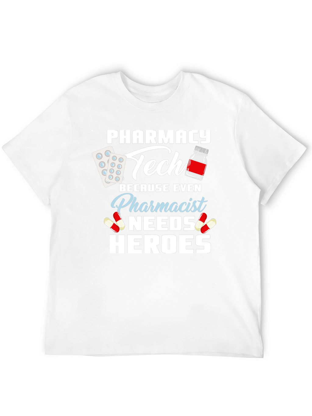 Pharmacy Tech Hero T-Shirt - Pharmacist Appreciation Gift