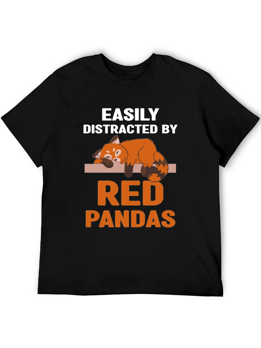 Easily Distracted By Red Pandas T-Shirt
