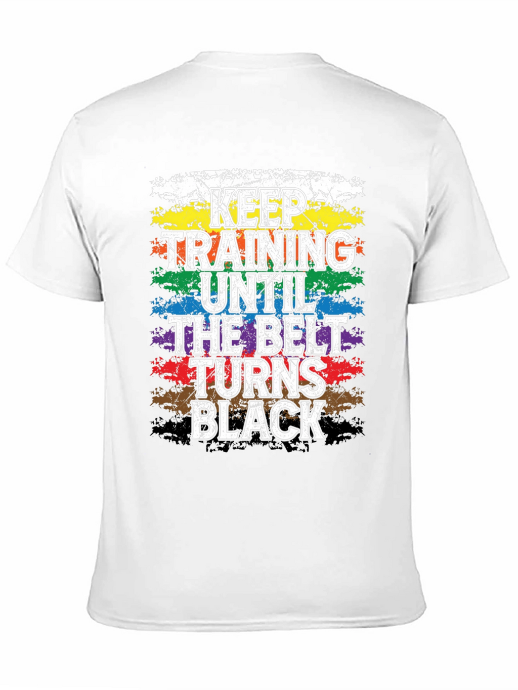 Keep Training Until Black Belt T-Shirt