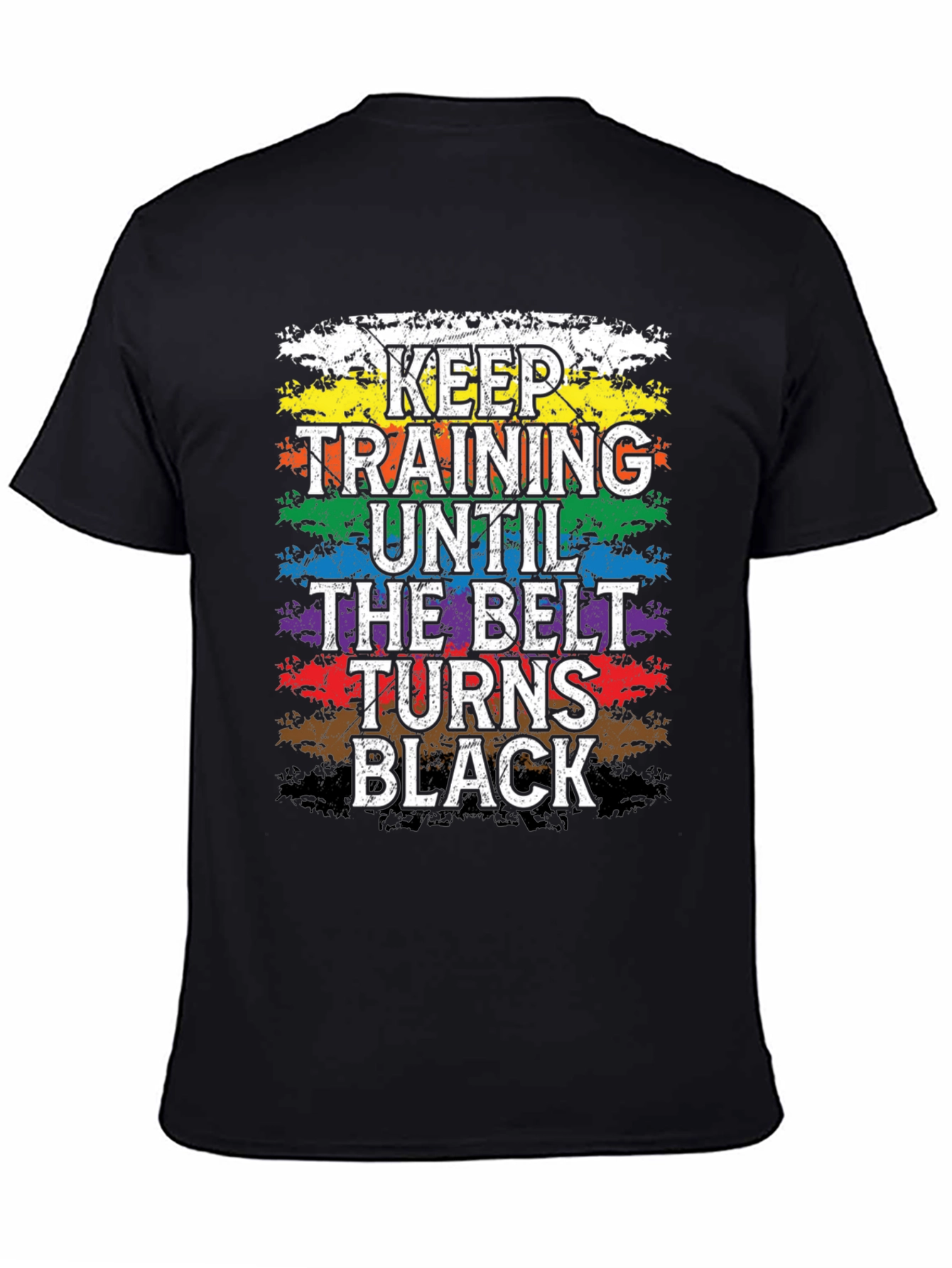 Keep Training Until Black Belt T-Shirt