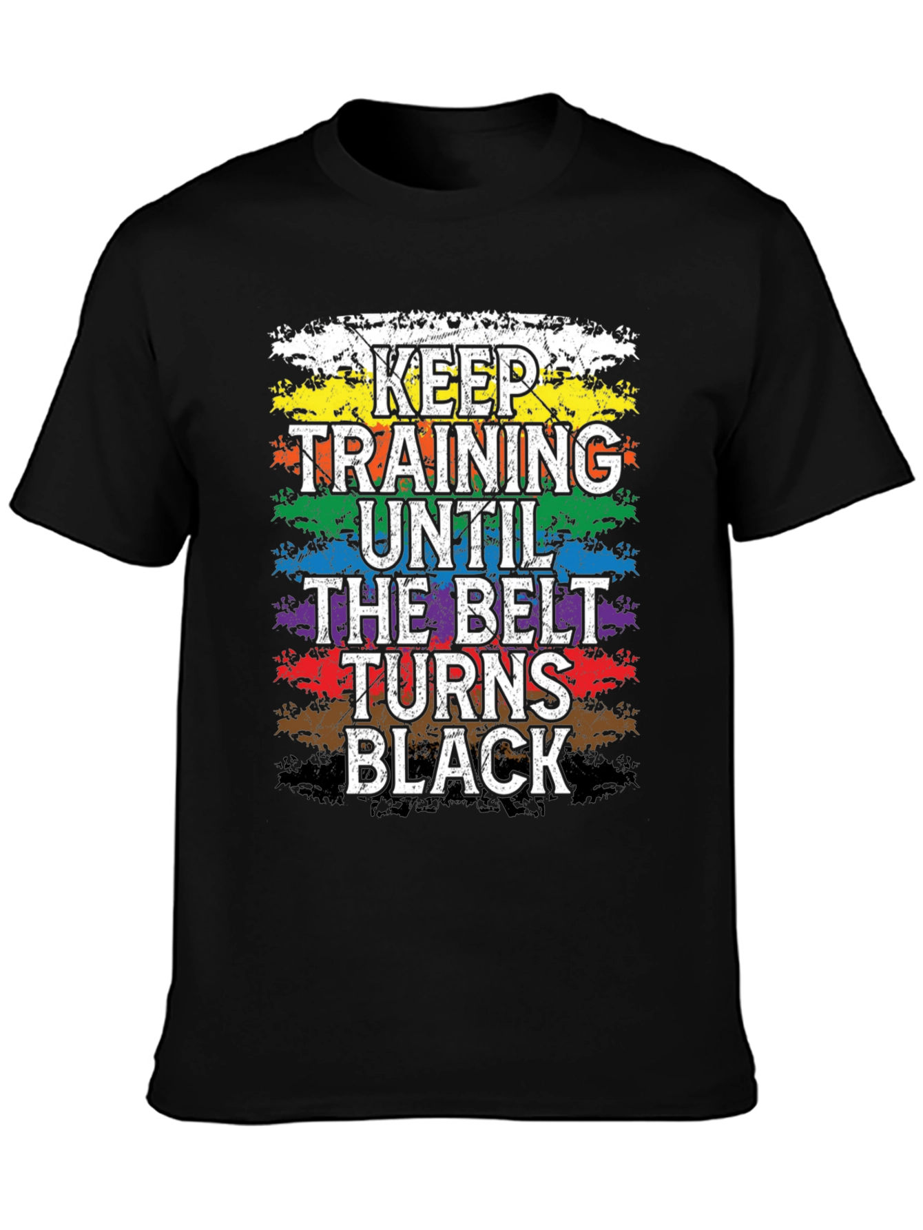 Keep Training Until Black Belt T-Shirt