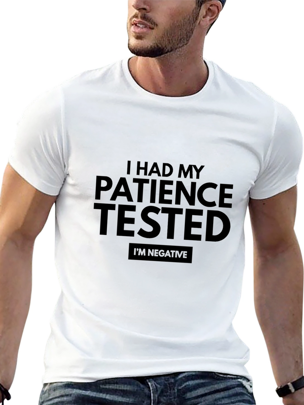 Patience Tested T-Shirt - Humorous Slogan Tee
