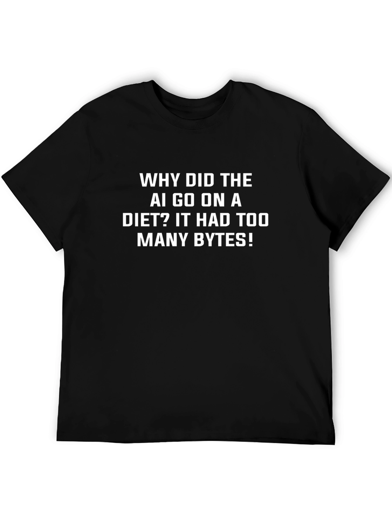 AI Humor T-Shirt - Funny Tech Diet Joke