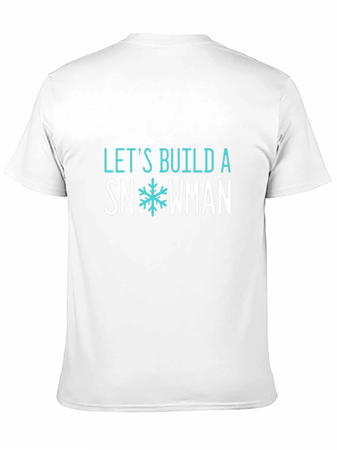 Lets Build A Snowman Graphic Tee