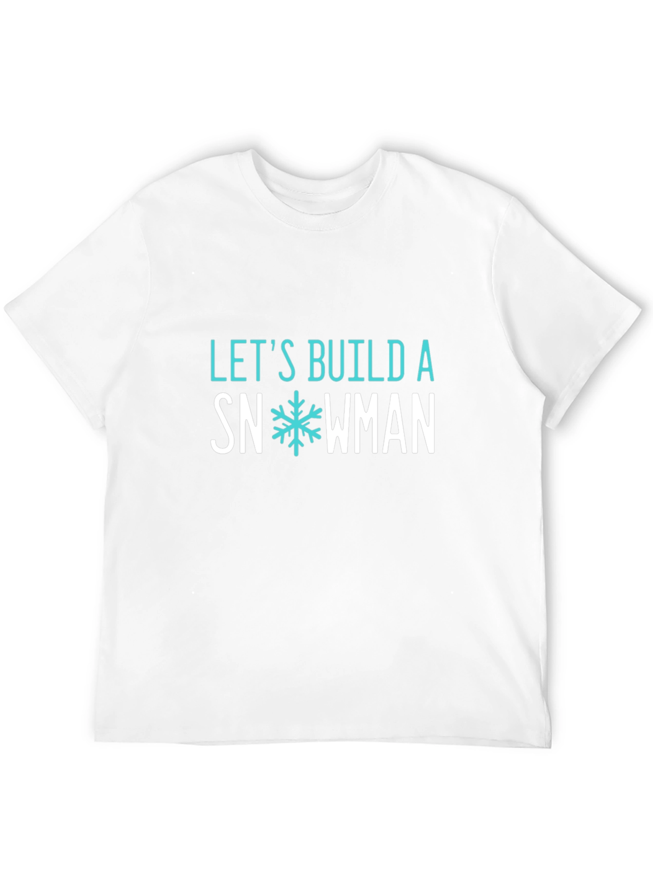 Lets Build A Snowman Graphic Tee