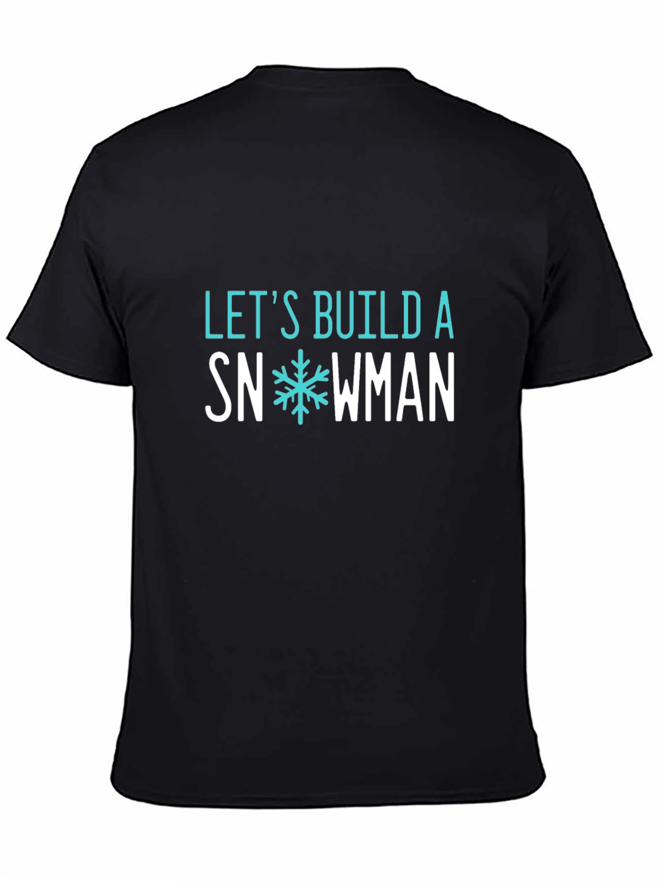 Lets Build A Snowman Graphic Tee