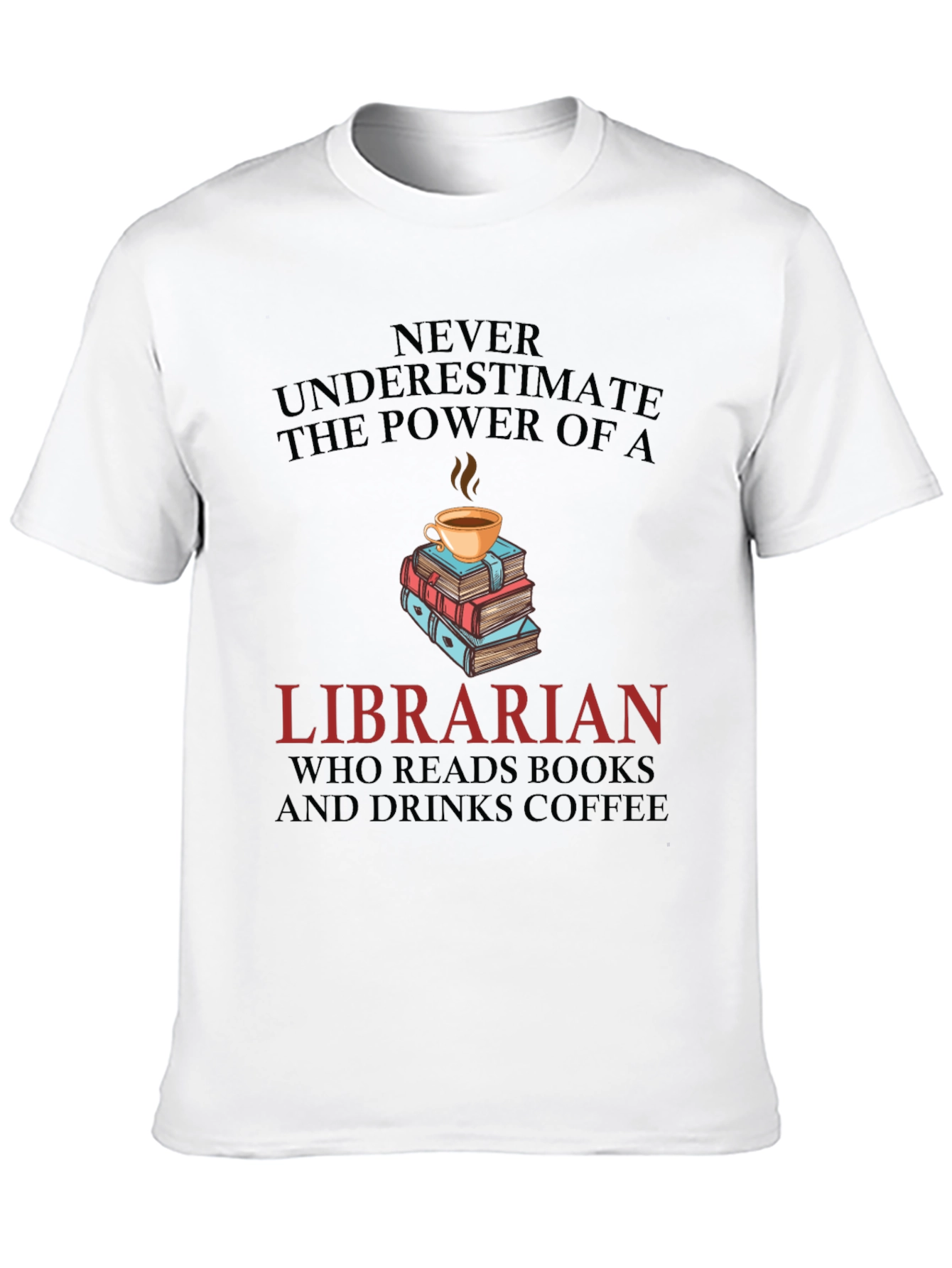 Librarian Reads Books & Drinks Coffee Graphic Tee