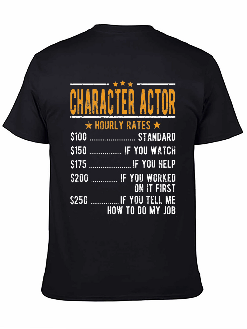 Character Actor Hourly Rates Graphic T-Shirt