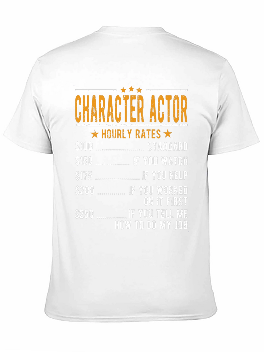 Character Actor Hourly Rates Graphic T-Shirt