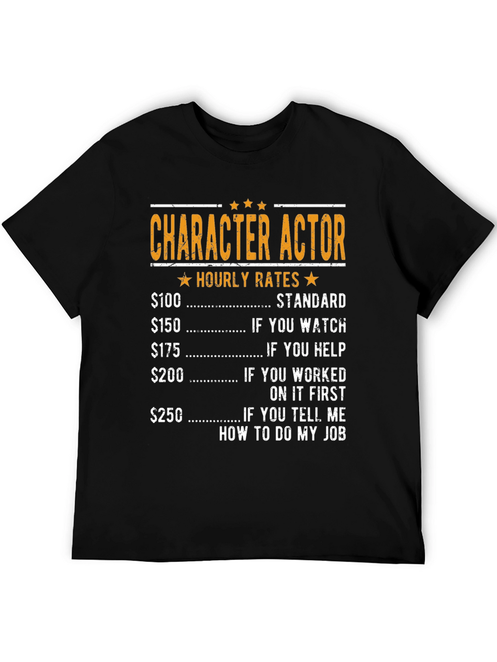 Character Actor Hourly Rates Graphic T-Shirt