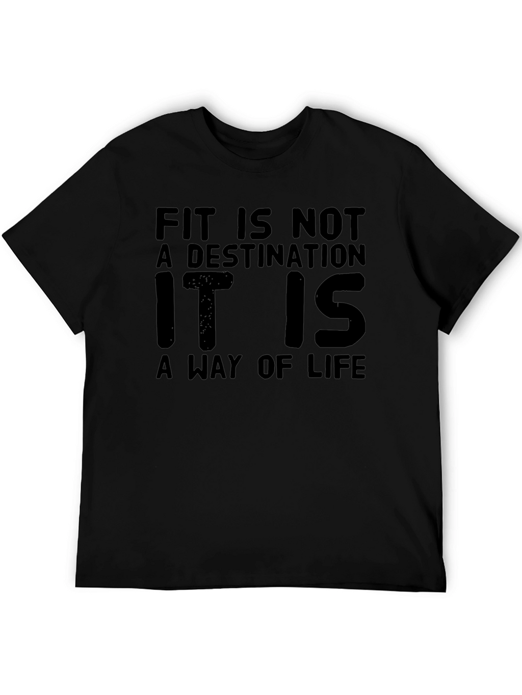 Fit Is Not A Destination T-Shirt - Black
