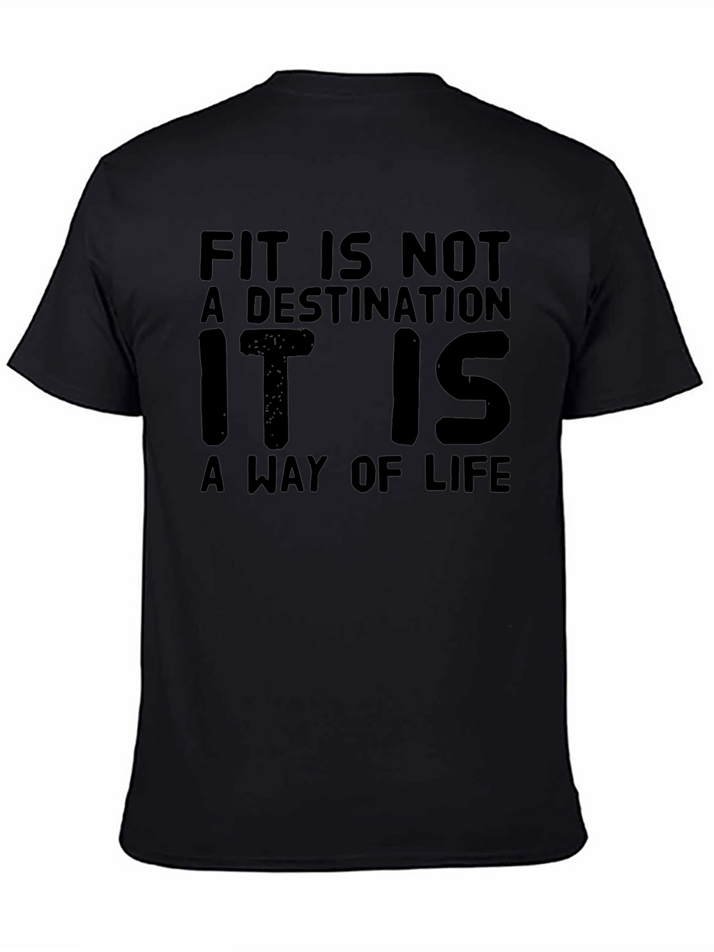 Fit Is Not A Destination T-Shirt - Black