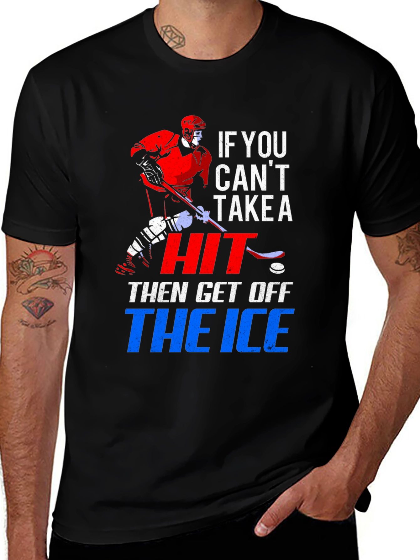 Hockey T-Shirt: If You Cant Take a Hit