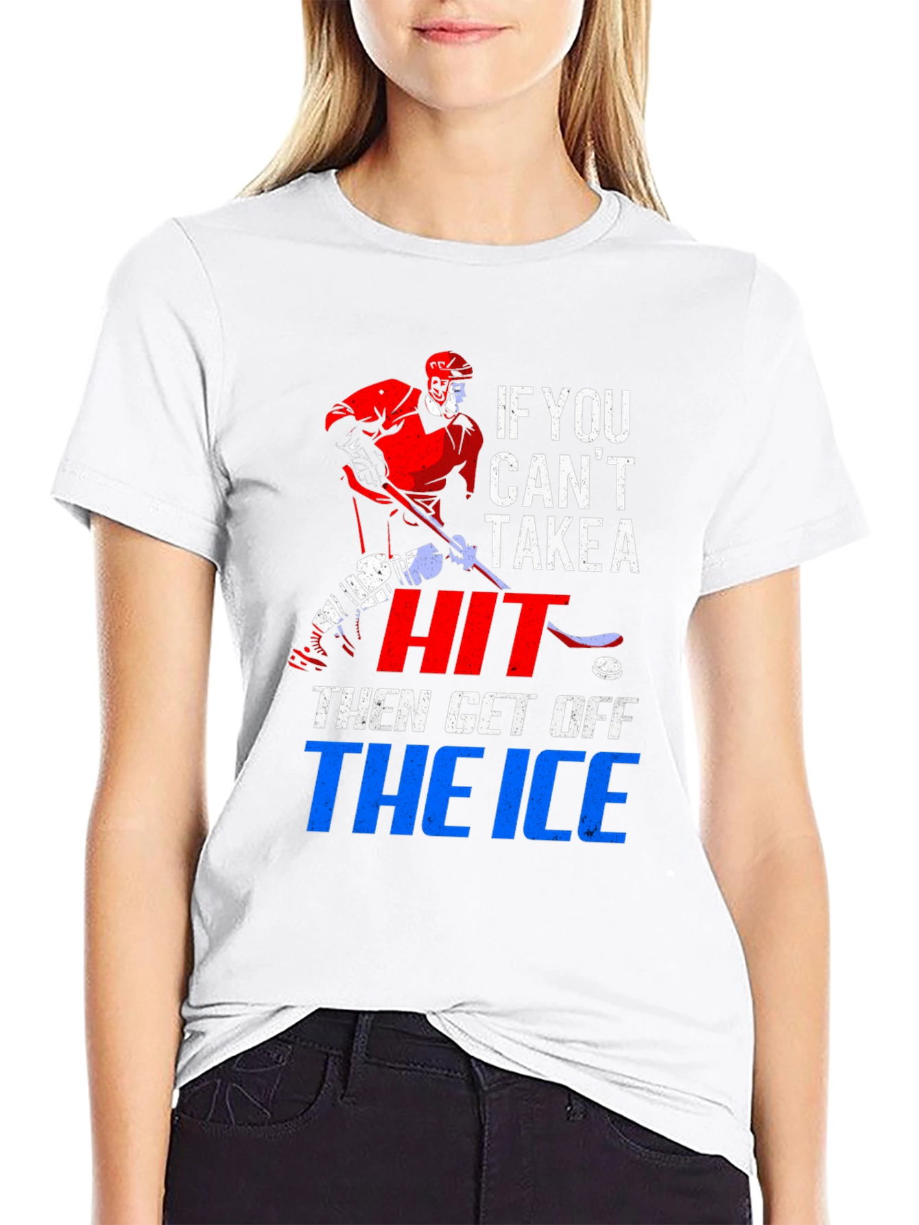 Hockey T-Shirt: If You Cant Take a Hit