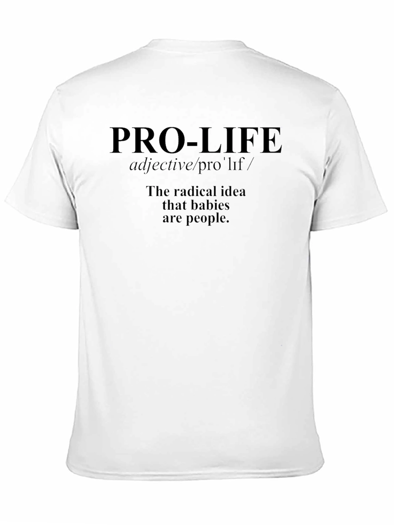Pro-Life Definition Graphic T-Shirt - Radical Idea