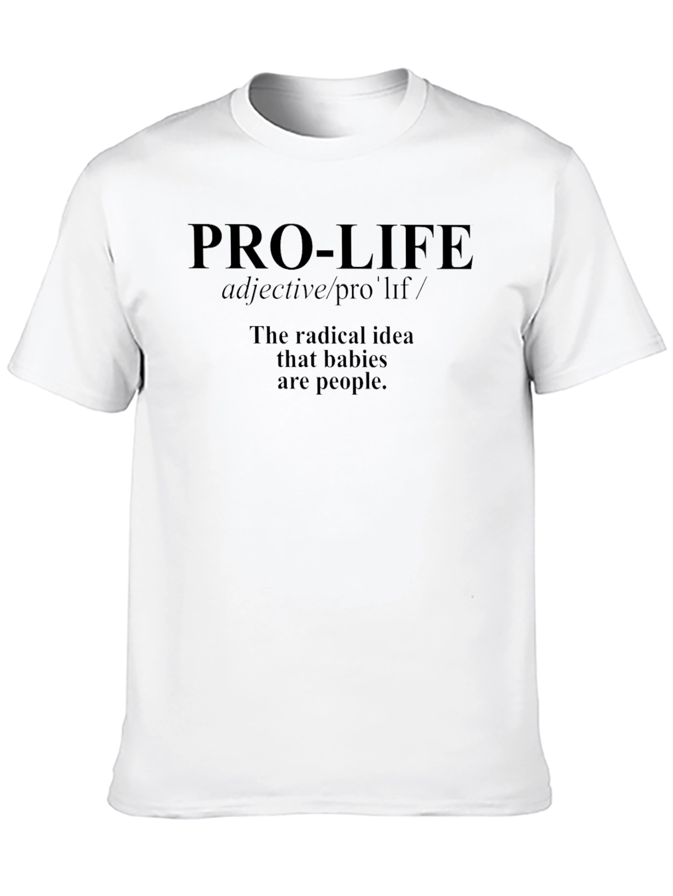 Pro-Life Definition Graphic T-Shirt - Radical Idea