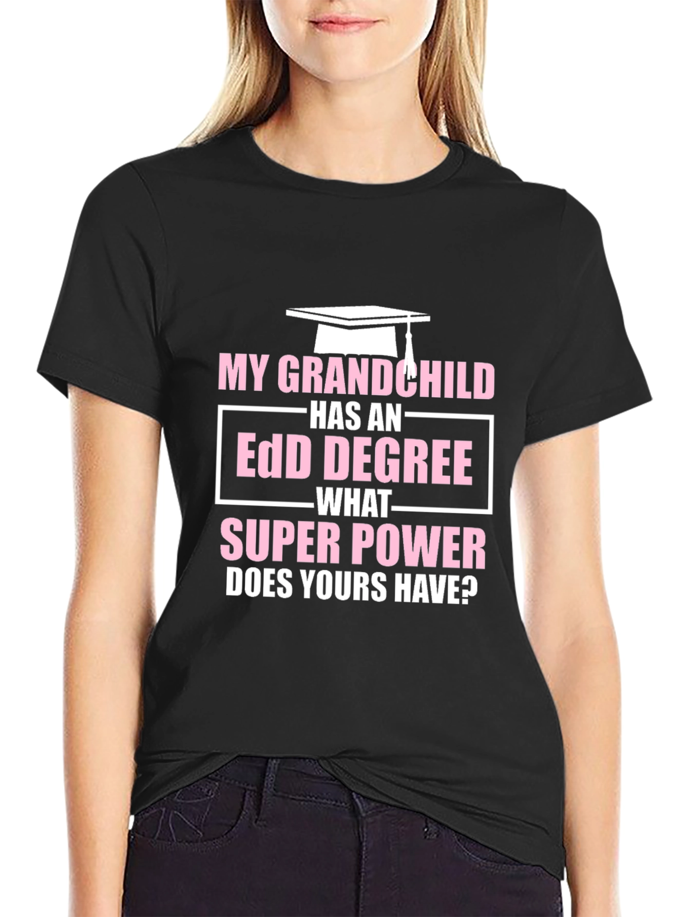 My Grandchild Has EdD Degree T-Shirt